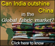 Can India outshine China in the Global fabric market