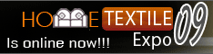 Home Textile Expo 09 is Online now - Meet the best suppliers of home textile products