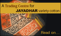 A trading centre for Jayadhar variety cotton
