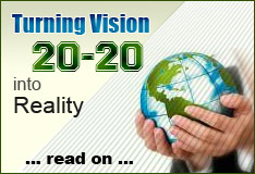 Turning Vision 20-20 Into Reality