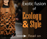 Exotic fusion of Ecology and style