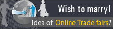 Wish to Marry - Idea of Online Trade fairs - Calling established Trade fair agents worldwide