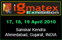 IGMATEX 2010 - International Garment Machineries, Accessories and Textile Fair