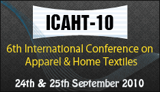 ICAHT 2010 - 6th International Conference on Apparel and Home Textiles
