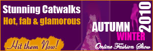 Autumn Winter 2010 - Stunning Catwalks - Hot fab and glamorous