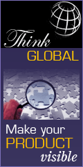 Think Global - Make your product visible - Post your buying / selling leads - Do business Globally