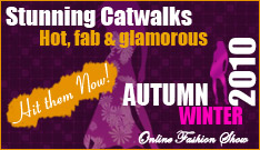 Autumn Winter 2010 - Stunning Catwalks - Hot fab and glamorous