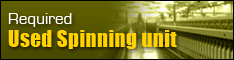 Required Used Spinning Unit with minimum 30000 spindles immediately