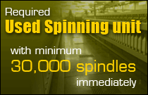 Required Used Spinning Unit with minimum 30000 spindles immediately