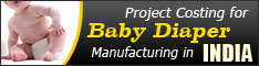 Project Costing for Baby Diaper manufacturing in India