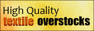 High Quality Textile Overstocks - Available for Sale