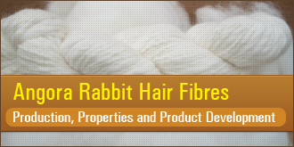 Angora Rabbit Hair Fibres -  Production, Properties and Product Development